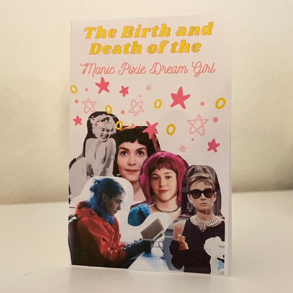 The Birth and Death of the Manic Pixie Dream Girl - Zine!