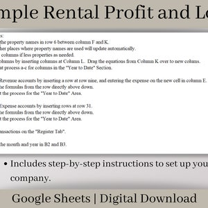 May include: A screenshot of a Google Sheets spreadsheet with instructions on how to set up a simple rental profit and loss spreadsheet. The instructions include steps on how to modify property names, update revenue and expense accounts, insert transactions, and update the month and year.