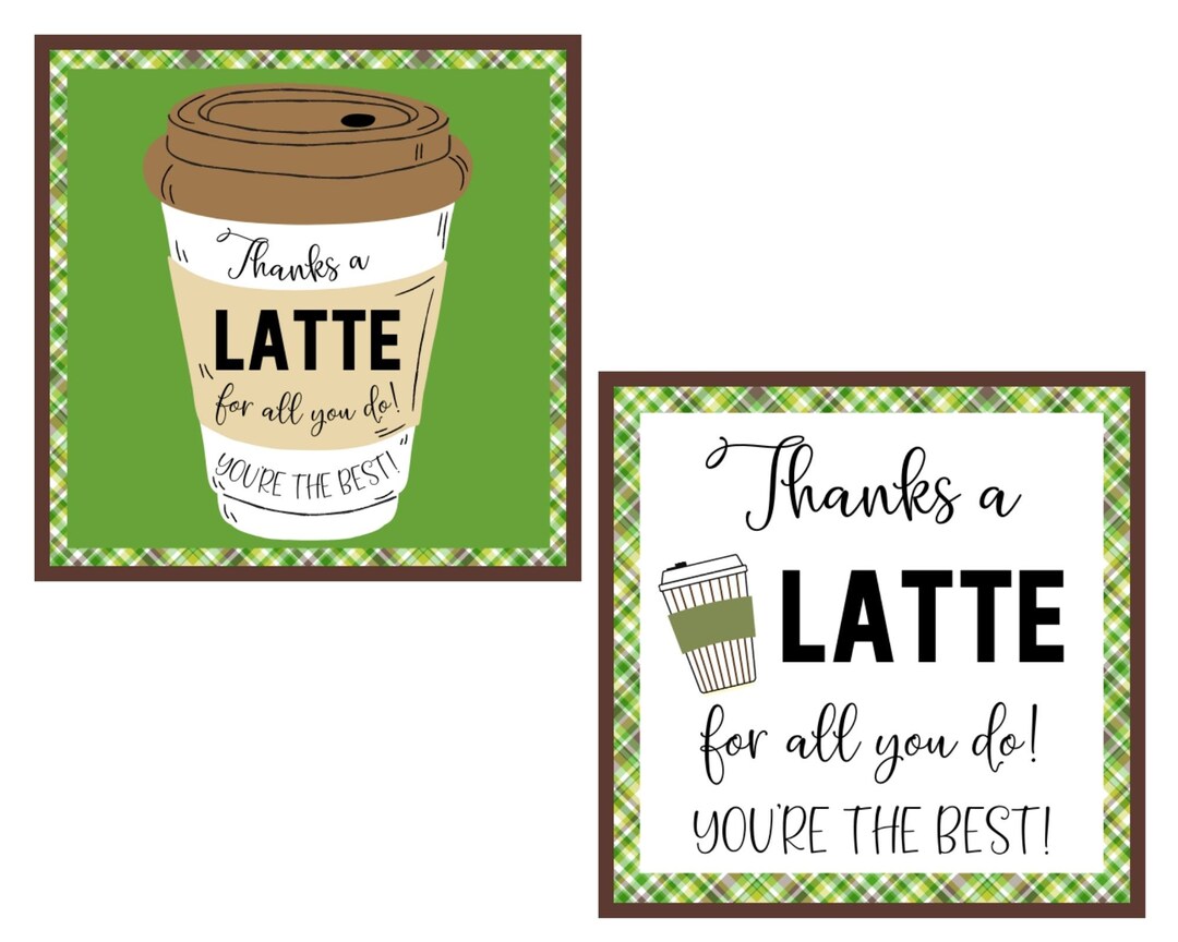Thanks a Latte Printable Tags Printable Coffee Tags Thank You