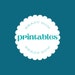 Printables Ready Now