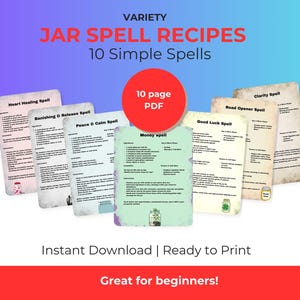 May include: A digital download featuring "Jar Spell Recipes" with 10 simple spells. The image shows several pages with spell instructions, including "Heart Healing Spell" and "Money Spell". Text includes "Instant Download | Ready to Print".
