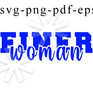 Finer Woman Svg, Png, Digital Download