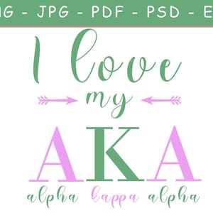 I Love My AKA SVG - Alpha Kappa Alpha Sorority svg - Greek Letters PNG, Digital Download for Cricut, Silhouette