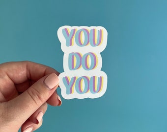 You do you sticker