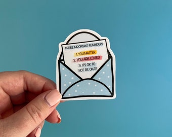 three important reminder sticker / you matter sticker / you are loved sticker / mental health sticker / envelope sticker / positivity