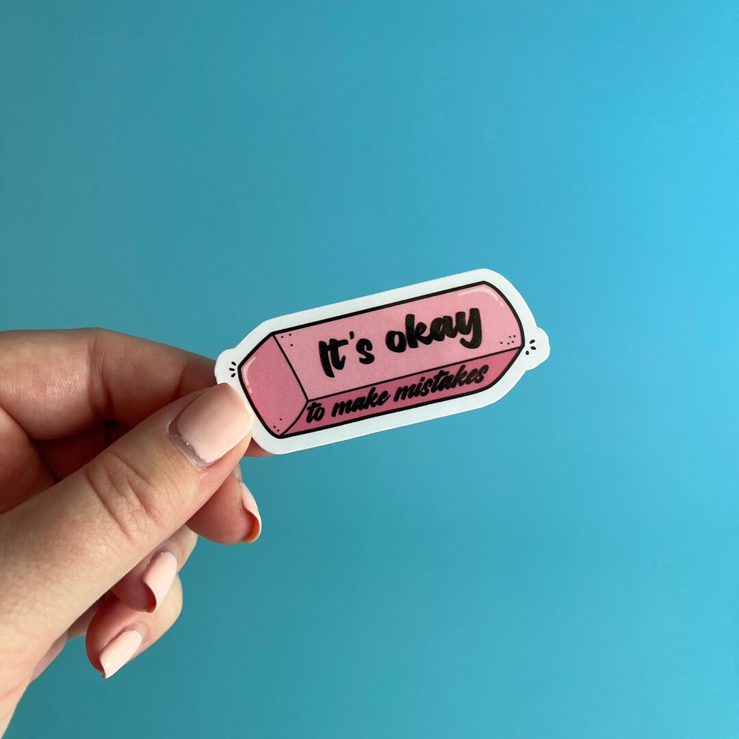 It's Okay to Make Mistakes Sticker Eraser Sticker Mental Health Sticker