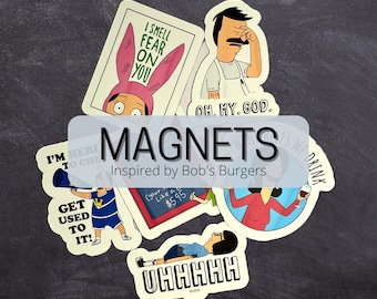 Bob's Burgers inspired MAGNETS
