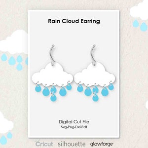 May include: A pair of white cloud earrings with blue raindrops hanging from them. The earrings are on a white background with the text "Rain Cloud Earring", "Digital Cut File", "Svg-Png-Dxf-Pdf", "Cricut", "silhouette", and "glowforge".