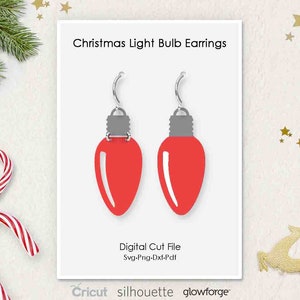Christmas Bulb Light Earrings, Svg Dxf Pdf Png Formats, Cricut, Silhouette, Glowforge, Laser Cut