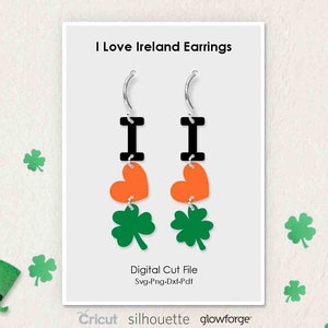 I Love Ireland, Kleeblatt, St Patrick es Day Ohrringe, Svg Dxf Pdf Png Formate, Cricut, Silhouette, Glowforge, Laser cut, (Länge: 50mm)