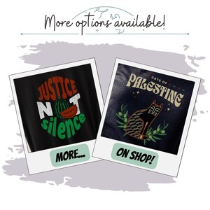 May include: Two t-shirt designs. The first t-shirt is black with green and red text that says "Justice Not Silence" and a watermelon graphic. The second t-shirt is blue with white text that says "Cats of Palestine" and a black cat graphic.