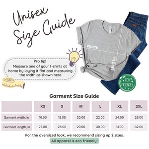 May include: Unisex t-shirt size guide with measurements in inches for XS, S, M, L, XL, and 2XL. The guide shows the garment width and length in inches. The text "All apparel is eco friendly!" is at the bottom of the guide.
