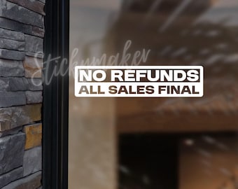 Sin reembolsos. Todas las ventas son finales. Calcomanía de vinilo / Letrero para ventana con política comercial / Adhesivo para escaparate.