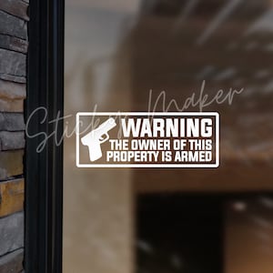 Sticker en vinyle Le propriétaire de cet établissement est armé | Sticker pour fenêtre | Accueil | Entreprise | Protection | Antivol | Le propriétaire a une arme à feu