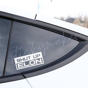 Shut Up Elon – Anti-Elon Vinyl Decal | Tech Billionaire Protest Sticker | Weatherproof Car & Laptop Decal | Bumper Sticker