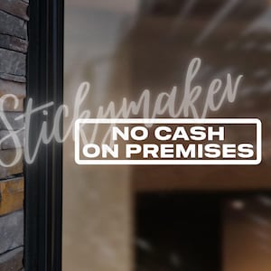 No Cash on Premises Decal | No Cash Left on premises Overnight Sticker for Business Security Business Store Sign