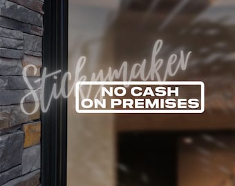 No Cash on Premises Decal | No Cash Left on premises Overnight Sticker for Business Security Business Store Sign