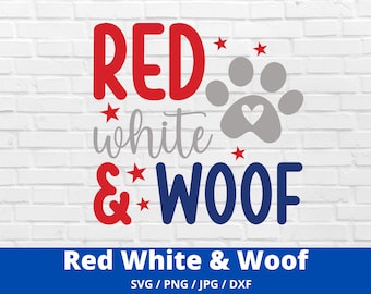 Red White and Woof svg, 4th of July svg, Paw Print svg, red white svg, woof svg, Cut File, Sublimation, Clip Art, cricut