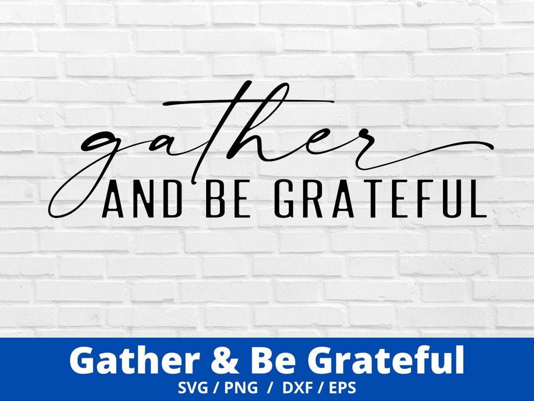Gather SVG Gather With Grateful Hearts SVG Fall Svg Gather - Etsy