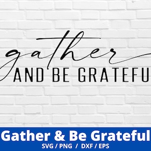 Gather SVG, Gather With Grateful Hearts SVG, Fall Svg, Gather Sign, Thankful SVG,  Fall Decor, Fall Shirts, Thanksgiving Svg,  Gather