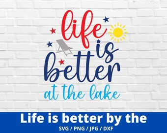 Das Leben am See ist besser, das Leben am See ist das beste Leben, die Datei für Cricut, Silhouette, Png, Dxf geschnitten