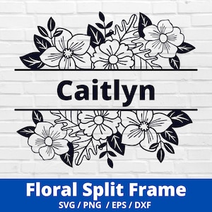 Floral Split SVG,Rahmen,BlumenRand svg,Wildflower,Split Monogramm,Hochzeit,Blätter,Name,DXF,Daisy,PNG,Cricut,Silhouette