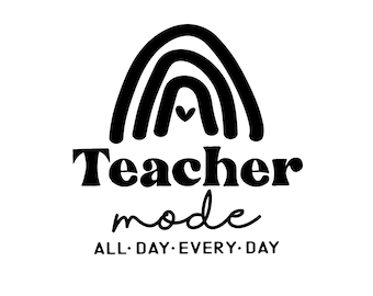 Teacher mode svg, teaching mode svg, gift for teacher, Teacher Life svg, teacher shirt svg, funny teacher svg, Png Dxf Cut files Cricut