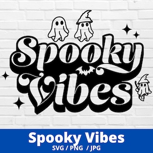Spooky Vibes SVG, Halloween Png Funny Shirt Design Svg, Halloween Quote Svg, Halloween Svg, Halloween Funny Fall Quote Cut file for Cricut