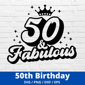 50th Birthday svg, 50th Birthday, Birthday svg, Fifty svg, Cut File for Cricut, Silhouette, Glowforge, gift, digital download