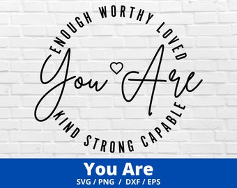 You are Strong SVG, Bible Verse Svg, Loved Svg, Worthy Svg, You are Important Svg, Christian Svg Cut Files for Cricut & Silhouette