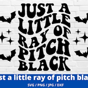 Little Ray Of Pitch Black Svg, Halloween Svg, Witch Png, Retro Halloween Svg, Spooky Png, Halloween Funny Quote Svg, Fall Svg