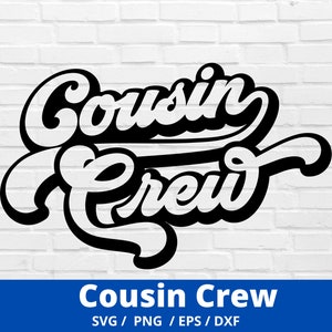 Cousin Crew SVG, Cousin svg, Best cousin svg, Cousin Quote svg, New To The Crew svg, The Crew svg