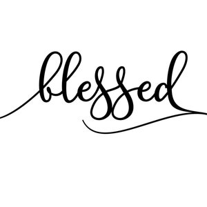 May include: Black and white calligraphy script of the word "blessed".