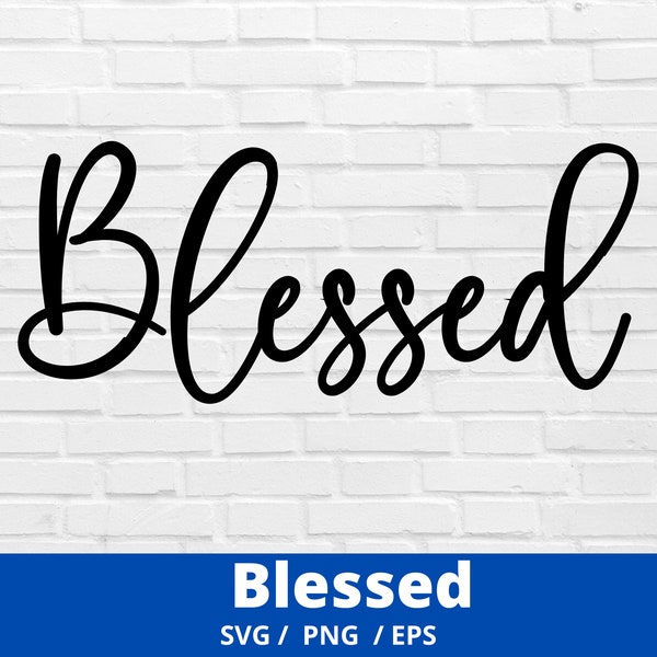 Blessed Svg, Blessed Word Svg, Blessed Cut File, Blessed Cut File