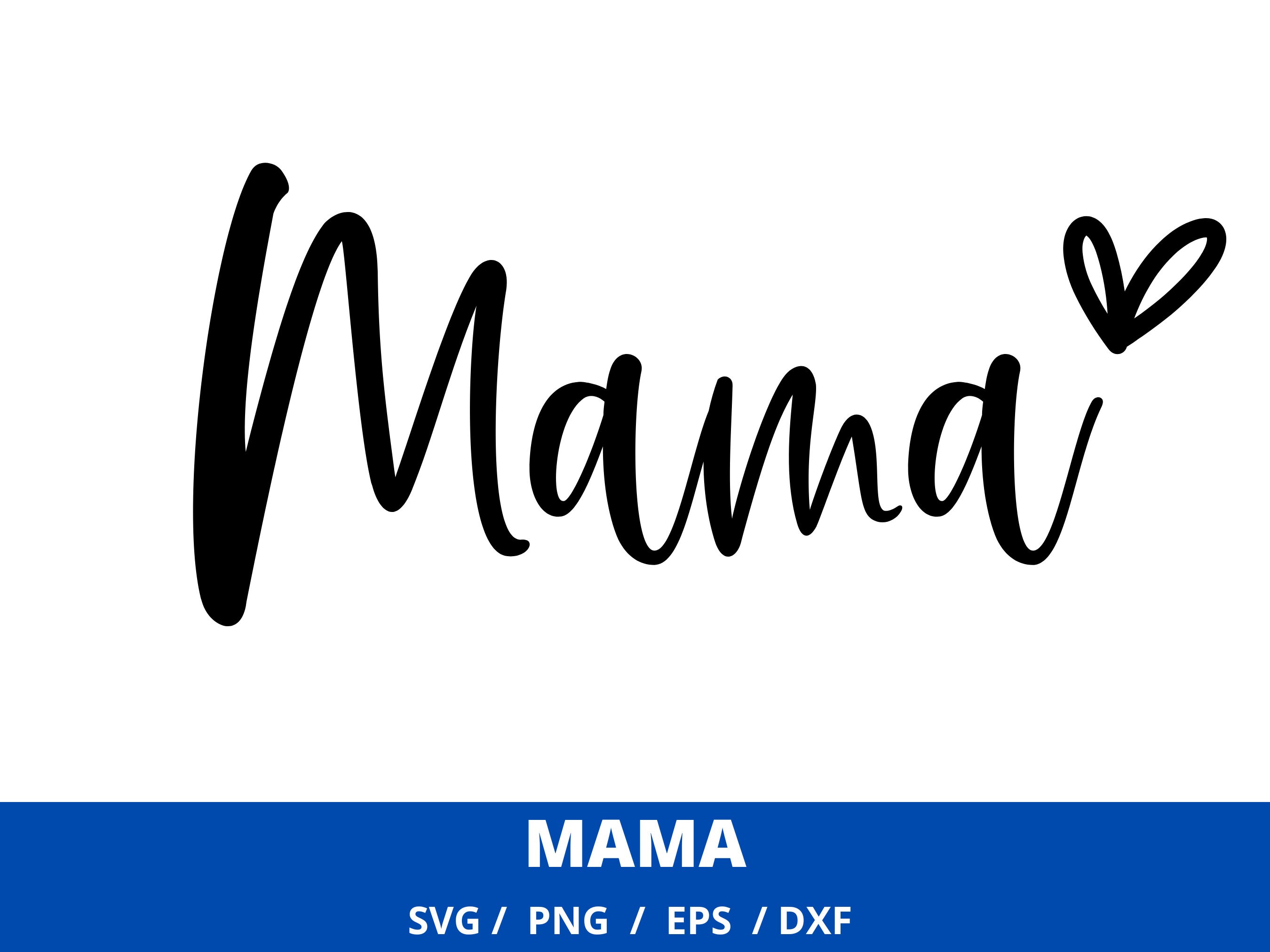 Mama SVG Design, Mama SVG File for Cricut, Mama Shirt SVG