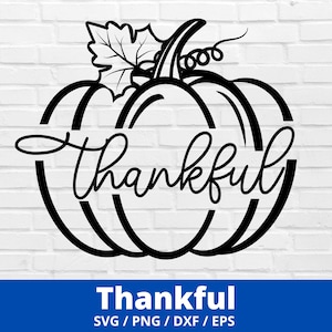 Thankful Svg, Pumpkin SVG, Fall Svg, Cricut, Commercial use, Instant Download, Thankful SVG, Pumpkin Outline,Thanksgiving Svg