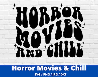 ホラー映画とチル SVG、ハロウィーン SVG、ハロウィーン シャツ SVG、ホラー映画 SVG、怖い映画 SVG、不気味な季節 SVG、カット ファイル、Cricut
