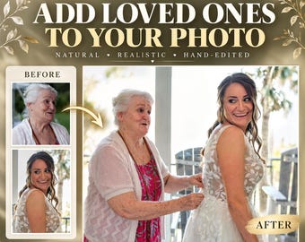 Realistic Memorial Portrait, Hand-Edited Photo Merge, Add Loved One to Picture (Digital Download)