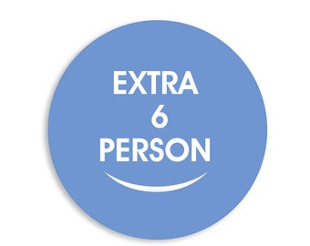 EXTRA SIX PERSON