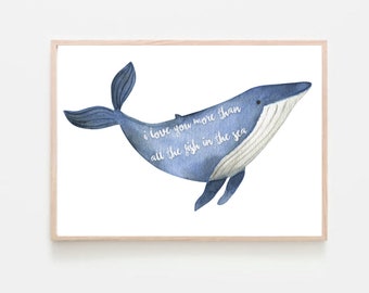 Whale Print, I Love You More Than All The Fish In The Sea, Nursery Decor, Blue Whale Print, Ocean Nursery, Gift for Ocean, Instant Download