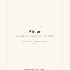 Könnte beinhalten: Ein cremefarbenes Cover für einen Spar-Planer mit dunklem Text: Bloom & Balance Studio, Bloom, Savings Challenge Planner, A calm, beautiful place to save with intention, one challenge at a time, Undated, Printable, Editable.