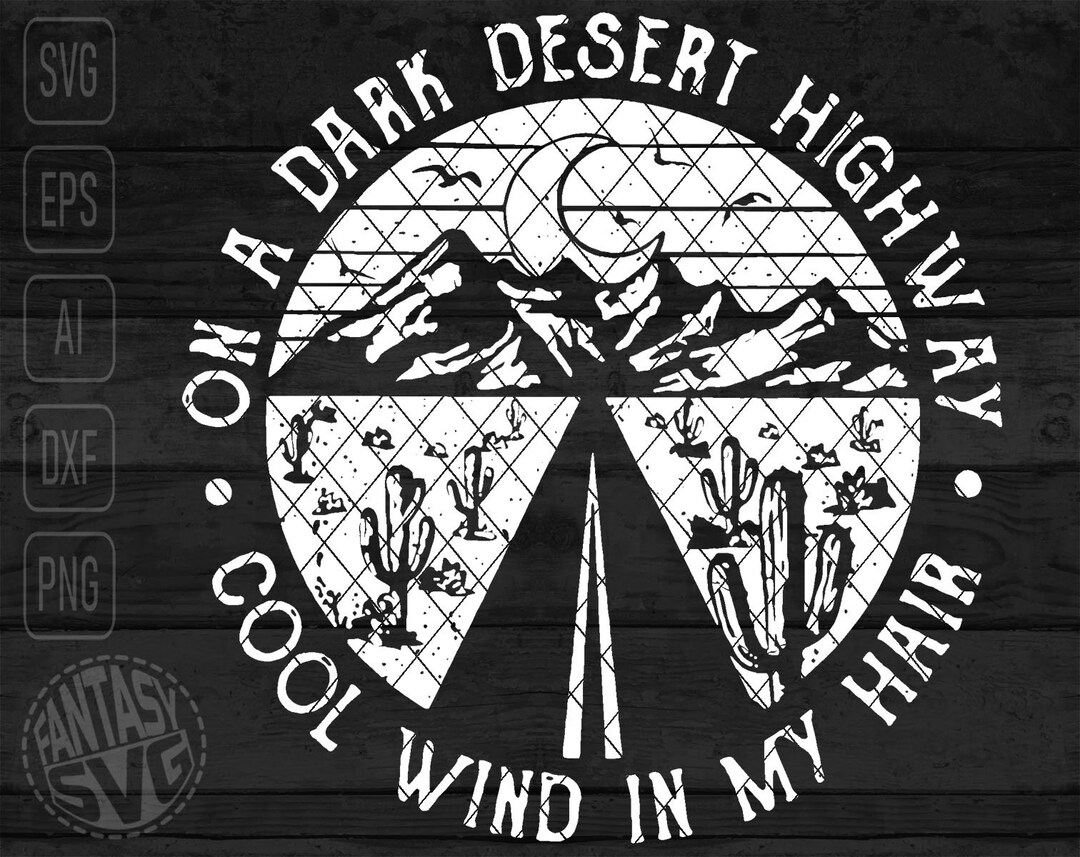 On A Dark Desert Highway Travel Camping Explore Mountain Hiking