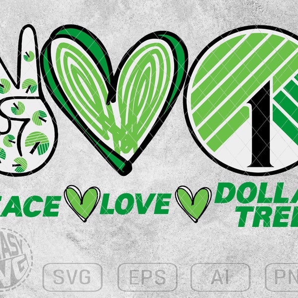 Peace Love Dollar Tree Funny Humorous Motivation Inspiration SVG PNG