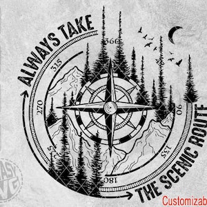 Always Take The Scenic Route Camping Travel Adventure Wild Compass SVG DXF PNG