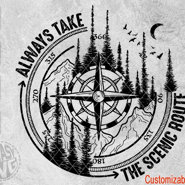 Always Take The Scenic Route Camping Travel Adventure Wild Compass SVG DXF PNG