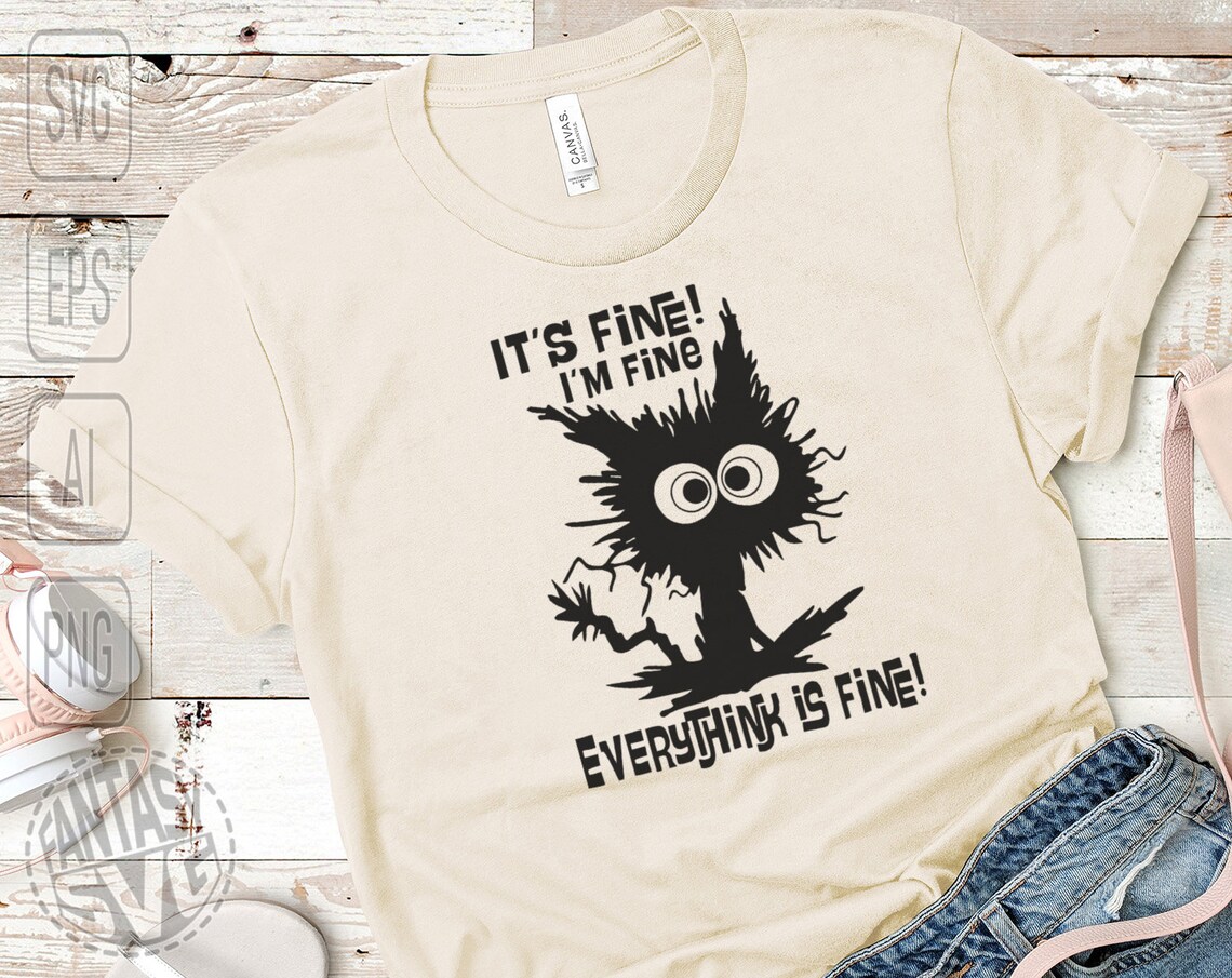 Im Fine Its Fine
