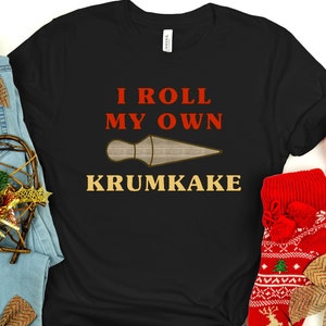 Krumkake I Roll My Own Shirt
