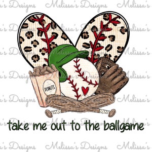 Take Me Out To The Ball Game//PNG//DTG//DTF//Digital File//Sublimation Download