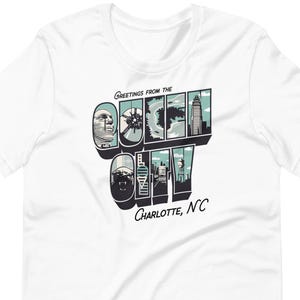 Greetings from the Queen City, Charlotte, North Carolina, Tshirt, Unisex