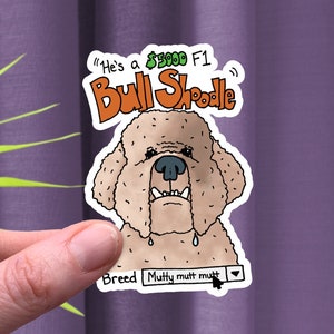 Vetmed humor - Bull Shoodle Sticker - Doodle - Bulldog Poodle mix